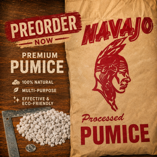 PREORDER • Navajo - Horticultural Pumice